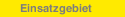 Einsatzgebiet